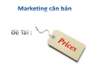 Bài thuyết trình Marketing căn bản - Đề tài: Giá