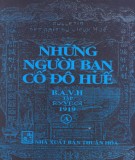 Tìm hiểu Những người bạn Cố đô Huế (Tập VI): Phần 1