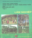 Tập 5: Lâm nghiệp - Khoa học công nghệ nông nghiệp và phát triển nông thôn 20 năm đổi mới: Phần 1