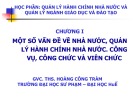 Bài giảng Chương 1: Một số vấn đề về nhà nước, quản lý hành chính nhà nước, công vụ, công chức và viên chức - ThS. Hoàng Công Tràm