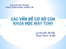 Bài giảng Các vấn đề cơ sở của khoa học máy tính: Chương 1 - ThS. Tô Oai Hùng