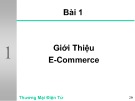 Bài giảng mônThương mại điện tử: Bài 1 - ĐH Kinh tế TP.HCM