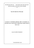 Luận án tiến sĩ kinh tế: Vận dụng và mở rộng phương thức tài trợ dự án, góp phần đẩy nhanh tiến trình phát triển kinh tế Việt Nam