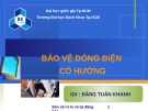 Bài giảng Bảo vệ Rơle và tự động hóa: Chương 6 - Đặng Tuấn Khanh