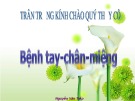 Bài giảng Bệnh tay chân miệng - Nguyễn Văn Tiếp