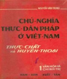 Thực chất và huyền thoại - Chủ nghĩa thực dân Pháp ở Việt Nam (Tập 1): Phần 2