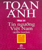 Tín ngưỡng Việt Nam - Nếp cũ (Quyển thượng): Phần 1