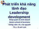 Bài giảng Phát triển khả năng lãnh đạo (Leadership development) - ThS. Hà Nguyên