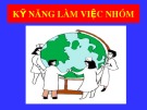 Bài giảng Kỹ năng làm việc theo nhóm