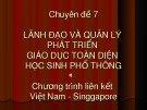 Bài giảng Chuyên đề 7: Lãnh đạo và quản lý phát triển giáo dục toàn diện học sinh phổ thông