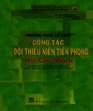 Môđun Phương pháp tổ chức công tác Đội Thiếu niên Tiền phong Hồ Chí Minh: Phần 2 - NXB Giáo dục