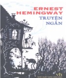 Tuyển tập truyện ngắn Ernest Hemingway: Phần 1