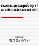 Bài giảng Tranh luận tại Quốc hội về tài chính, ngân sách nhà nước - PGS.TS. Đặng Văn Thanh