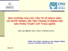 Bài thuyết trình Ảnh hưởng của các yếu tố về mạch máu và huyết động lên tình trạng xì miệng nối sau phẫu thuật cắt thực quản