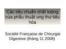 Bài giảng Các tiêu chuẩn chất lượng của phẫu thuật ung thư tiêu hóa