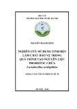 Luận văn tốt nghiệp Dược sĩ: Nghiên cứu sử dụng tinh bột làm chất bảo vệ trong quá trình tạo nguyên liệu Probiotic chứa Lactobacillus acidophilus- Nguyễn Mai Hương