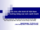 Bài giảng Tái cấu trúc nền kinh tế Việt Nam theo hướng nâng cao sức cạnh tranh - TS. Trần Du Lịch