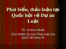 Bài giảng Phát biểu, thảo luận tại Quốc hội về dự án luật - TS. Vũ Đức Khiển