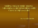 Bài giảng Những thách thức trong vận dụng Luật Bình đẳng giới vào các dự án luật - ThS. Nguyễn Thị Bắc