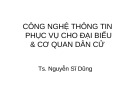 Bài giảng Công nghệ thông tin phục vụ cho đại biểu & cơ quan dân cử - TS. Nguyễn Sĩ Dũng