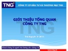 Bài thuyết trình: Giới thiệu tổng quan Công ty TNG