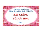 Bài giảng Tối ưu hóa: Chương 1 - ThS. Phạm Trí Cao