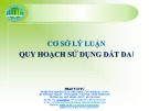 Bài giảng Cơ sở lý luận quy hoạch sử dụng đất - Phan Văn Tự