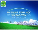 Bài giảng Đa dạng sinh học và bảo tồn - TS. Lê Quốc Tuấn