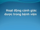 Bài giảng Hoạt động cảnh giác dược trong bệnh viện