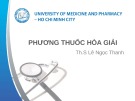 Bài giảng Phương thuốc hòa giải - ThS. Lê Ngọc Thanh