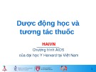 Bài giảng Dược động học và tương tác thuốc