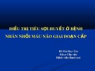 Bài giảng Điều trị tiêu sợi huyết ở bệnh nhân nhồi máu não giai đoạn cấp - BS. Mai Duy Tôn