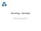 Bài giảng Đo lường - Cảm biến: Cảm biến quang học