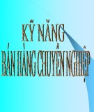 Bài giảng Kỹ năng bán hàng chuyên nghiệp