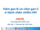 Bài giảng Viêm gan B và viêm gan C ở bệnh nhân nhiễm HIV