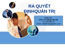 Bài giảng Ra quyết định quản trị - PGS.TS. Hoàng Văn Hải