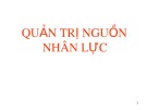 Bài giảng Quản trị nguồn nhân lực: Phần 2