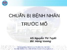 Bài giảng Chuẩn bị bệnh nhân trước mổ - HS. Nguyễn Thị Tuyết