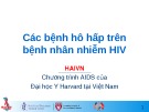 Bài giảng Các bệnh hô hấp trên bệnh nhân nhiễm HIV