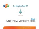 Bài giảng Tin học văn phòng: Bài 2 - Bảng tính và Microsoft Excel