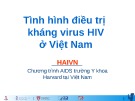 Bài giảng Tình hình điều trị kháng virus HIV ở Việt Nam