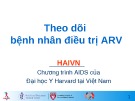 Bài giảng Theo dõi bệnh nhân điều trị ARV