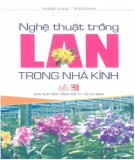 Kỹ thuật trồng lan trong nhà kính: Phần 2