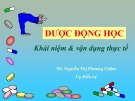 Bài giảng Dược động học - Khái niệm và vận dụng thực tế - DS. Nguyễn Thị Phương Châm