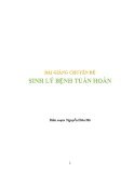 Bài giảng chuyên đề: Sinh lý bệnh tuần hoàn - Nguyễn Hữu Mô