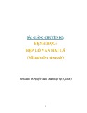 Bài giảng chuyên đề Bệnh học: Hẹp lỗ văn hai lá (Mitralvalve stenosis) - TS.Nguyễn Oanh Oanh (Học viện Quân Y)