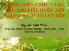 Bài giảng Thực hiện chức năng của đại biểu Quốc hội trong và ngoài kỳ họp - Nguyễn Viết Chức