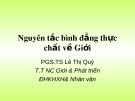 Bài giảng Nguyên tắc bình đẳng thực chất về giới - PGS.TS. Lê Thị Quý