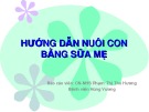 Bài giảng Hướng dẫn nuôi con bằng sữa mẹ - Phạm  Thị Thu Hương