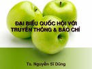 Bài giảng Đại biểu Quốc hội với truyền thông & báo chí - TS. Nguyễn Sĩ Dũng